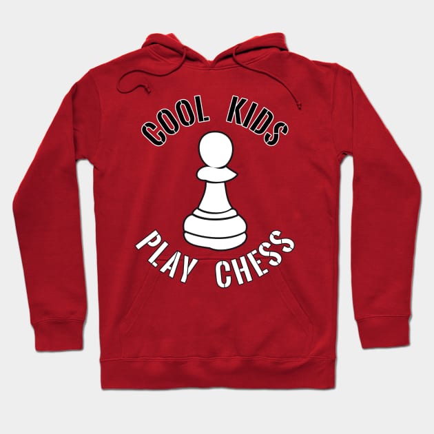 Cool Kids Play Chess Pawn Piece Hoodie by yeoys